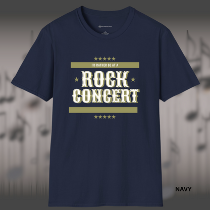 I'D RATHER BE AT A ROCK CONCERT       | T-SHIRT - 5 colors - 9 sizes