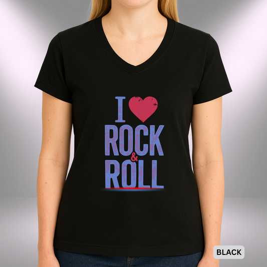 I (HEART) ROCK & ROLL     |  Lady's V-Neck  | T-SHIRT - Limited Colors - 4 sizes