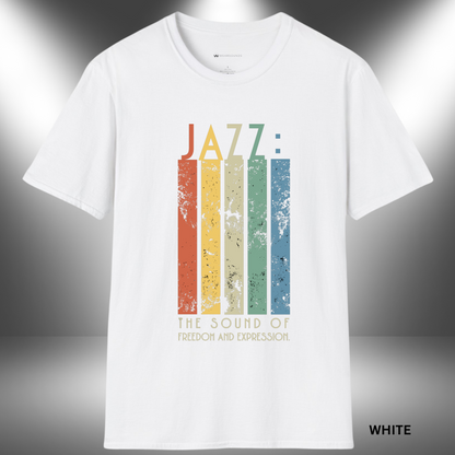 JAZZ: The Sound of Freedom and Expression      | T-SHIRT - Limited Colors - 9 Sizes