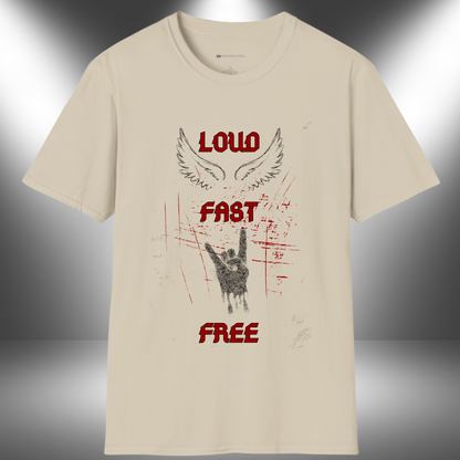 LOUD - FAST - FREE | T-SHIRT - 7 colors - 9 sizes