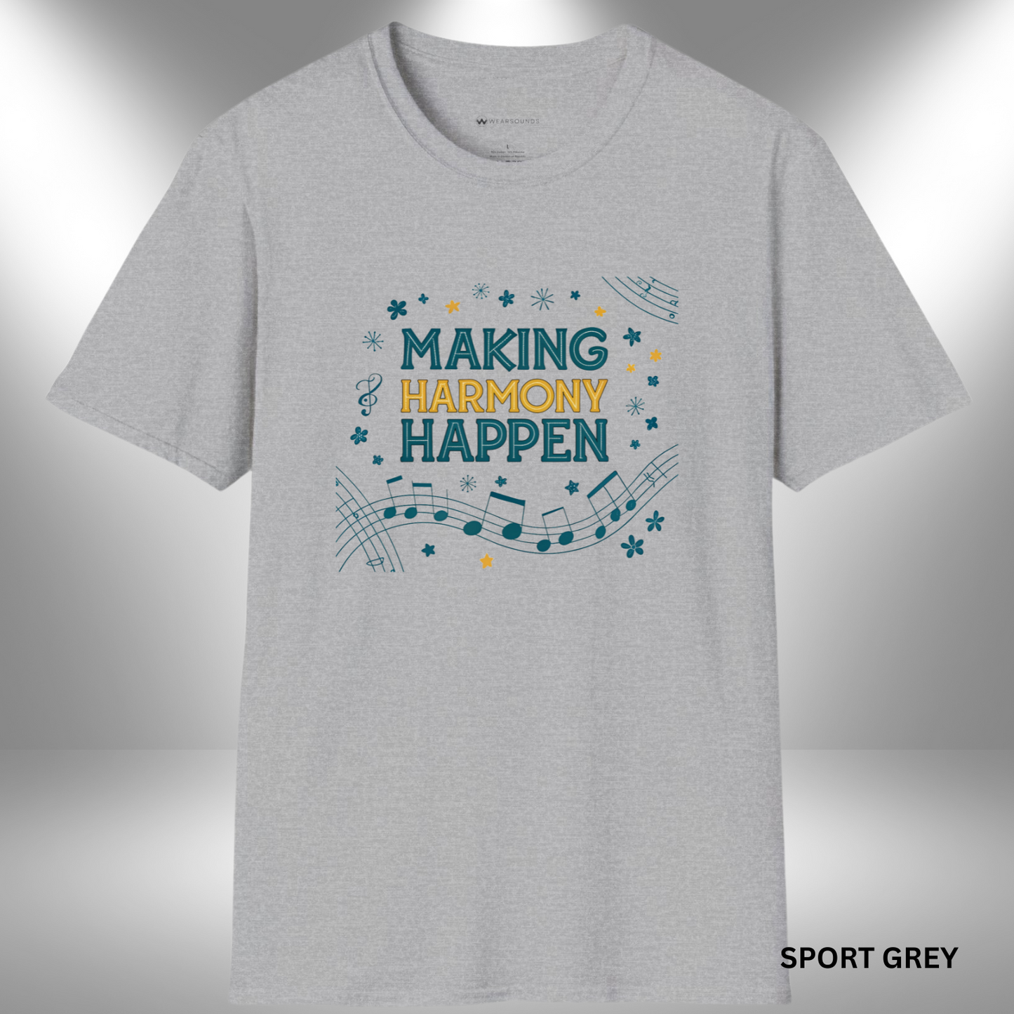 MAKING HARMONY HAPPEN        | T-SHIRT - 7 colors - 9 sizes | Great gift for Choir, Teachers, Singers.