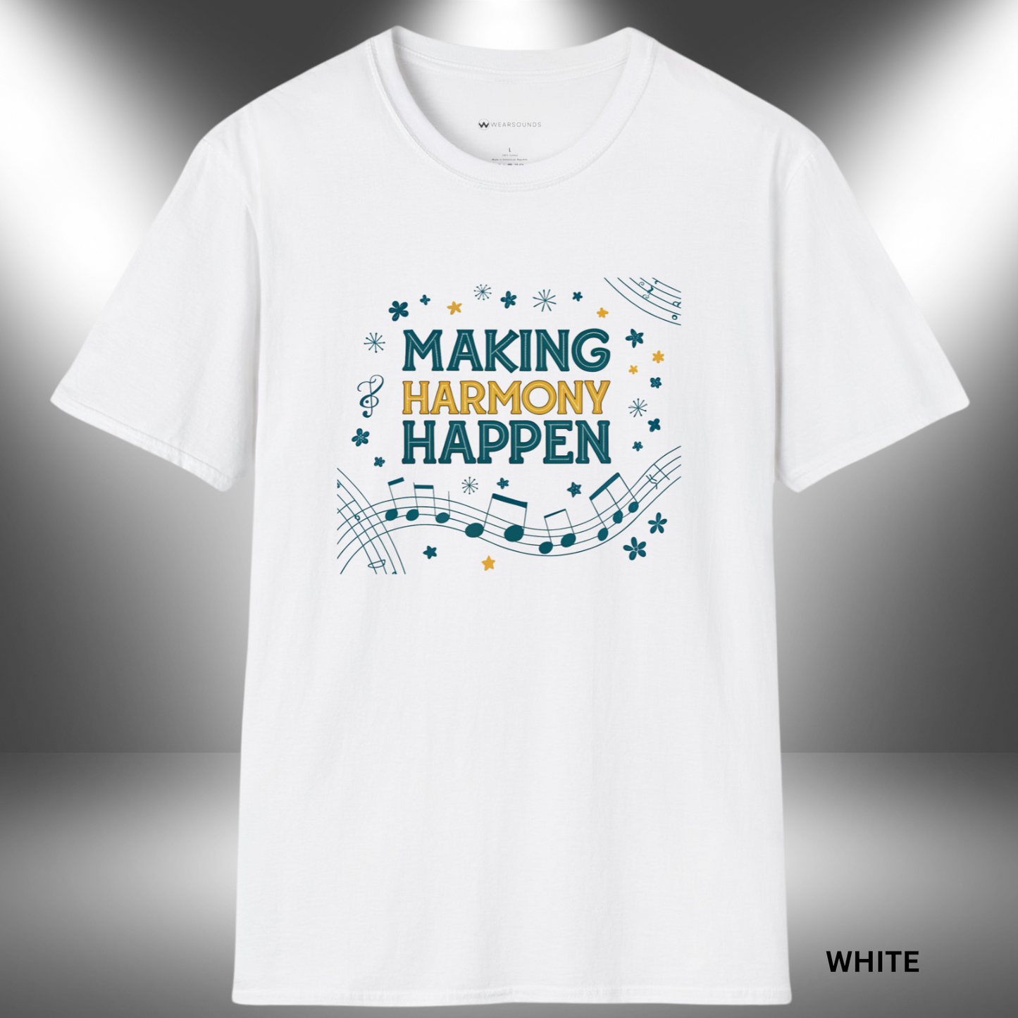MAKING HARMONY HAPPEN        | T-SHIRT - 7 colors - 9 sizes | Great gift for Choir, Teachers, Singers.
