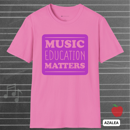 MUSIC EDUCATION MATTERS - Mauve       | T-SHIRT - 7 colors - 9 sizes | Support the soundtrack of our schools—wear your passion for music education with pride.
