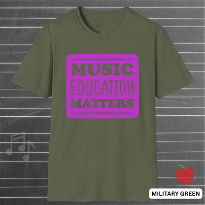MUSIC EDUCATION MATTERS - Mauve       | T-SHIRT - 7 colors - 9 sizes | Support the soundtrack of our schools—wear your passion for music education with pride.