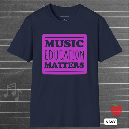 MUSIC EDUCATION MATTERS - Mauve       | T-SHIRT - 7 colors - 9 sizes | Support the soundtrack of our schools—wear your passion for music education with pride.
