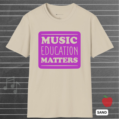 MUSIC EDUCATION MATTERS - Mauve       | T-SHIRT - 7 colors - 9 sizes | Support the soundtrack of our schools—wear your passion for music education with pride.