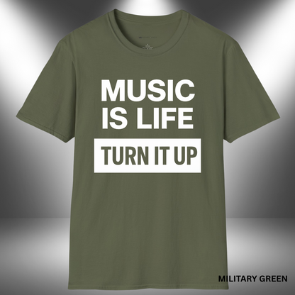 MUSIC IS LIFE - TURN IT UP       | T-SHIRT - 7 colors - 9 sizes | Let the world know how you live. Crank up your style and grab this tee now!