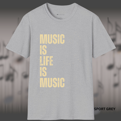 MUSIC IS LIFE IS MUSIC       | T-SHIRT - Limited Colors - 9 Sizes