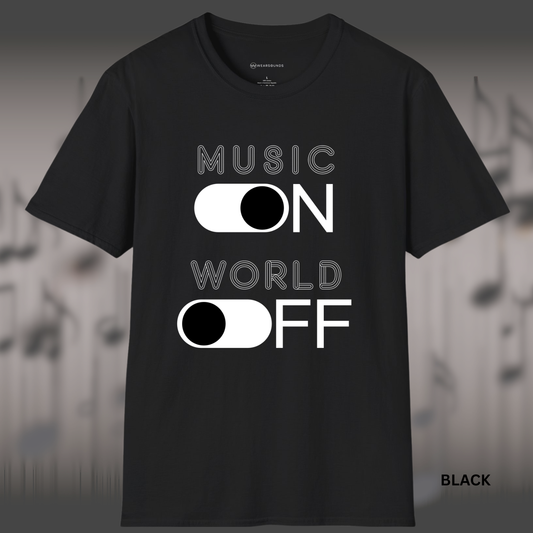 Music On World Off    | T-SHIRT - 3 colors - 9 sizes  |  Perfect for:  Musicians & vocalists  Sound engineers & producers  DJs and beatmakers  Music teachers & choir directors  Anyone who uses music as their escape