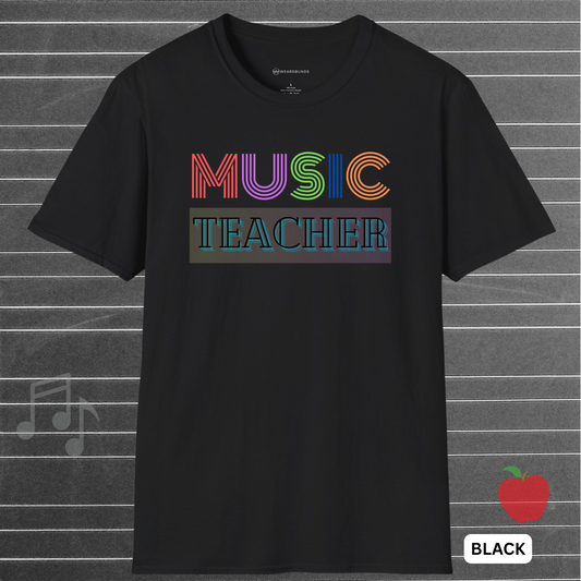 MUSIC TEACHER (Color Pop Edition)  | T-SHIRT - 7 colors - 9 sizes | K-12 and private music teachers  Choir, band, and orchestra directors  Music education students or professors  Back-to-school, Teacher Appreciation Week,
