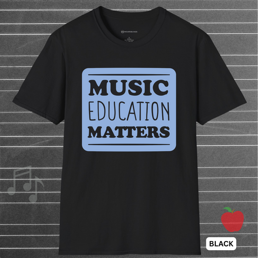 Black t-shirt with 'Music Education Matters' text on a gray background