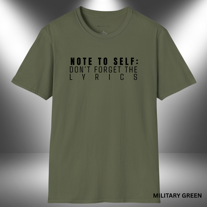 NOTE TO SELF: DON'T FORGE THE LYRICS      | T-SHIRT - 7 colors - 9 sizes
