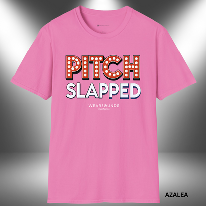 PITCH SLAPPED        | T-SHIRT - 7 colors - 9 sizes | Ready to turn heads and raise eyebrows? Add this showstopper to your collection and let your voice — and your wit — shine.