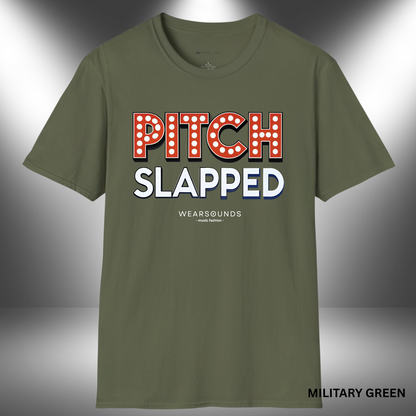 PITCH SLAPPED        | T-SHIRT - 7 colors - 9 sizes | Ready to turn heads and raise eyebrows? Add this showstopper to your collection and let your voice — and your wit — shine.