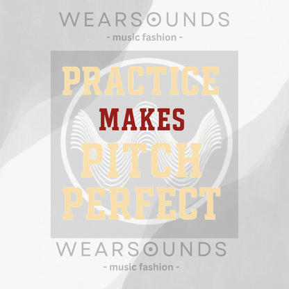 PRACTICE MAKES PITCH PERFECT     | T-SHIRT - 6 colors - 9 sizes | Every scale, every take, every rep — it adds up. 🎶