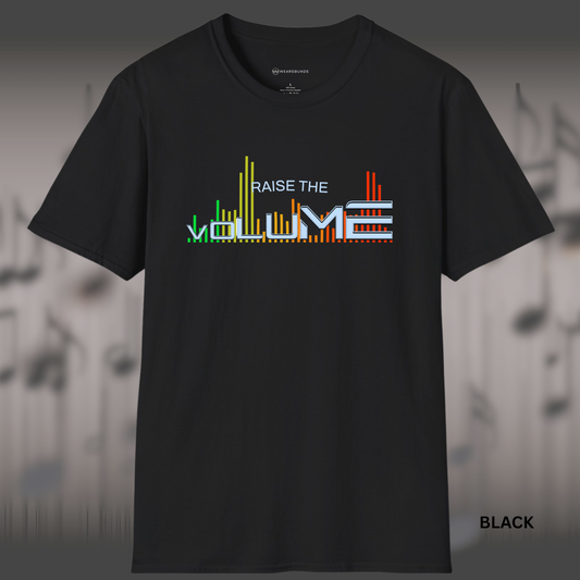 RAISE THE VOLUME     | T-SHIRT - 4 colors - 9 sizes  |  🎁 Perfect for:  DJs and producers who love high-energy sound,  Musicians and audio engineers, Gamers and streamers