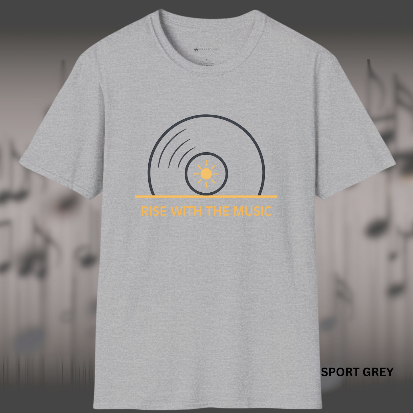 RISE WITH THE MUSIC      | T-SHIRT - 7 colors - 9 sizes | — because every great day starts with a great track.