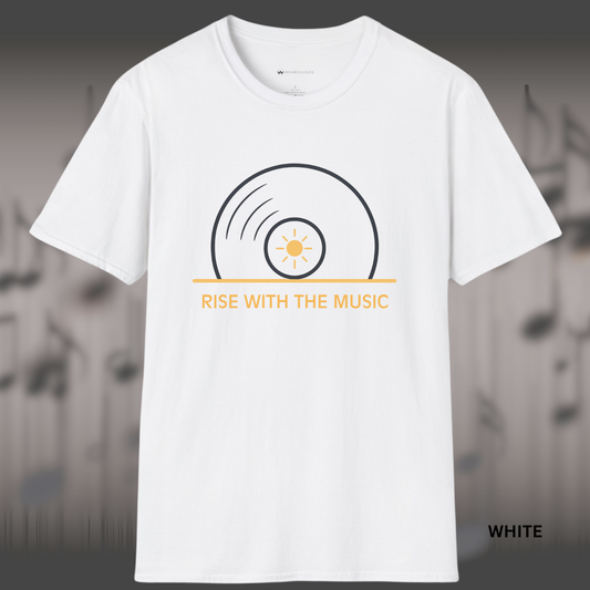 RISE WITH THE MUSIC      | T-SHIRT - 7 colors - 9 sizes | — because every great day starts with a great track.