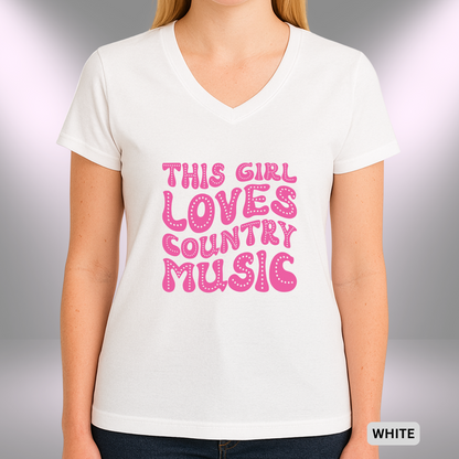 THIS GIRL LOVES COUNTRY MUSIC    |  Lady's V-Neck  | T-SHIRT - 7 colors - 4 sizes | Turn it up and sing it loud—this girl definitely loves her country music. 💙🎶