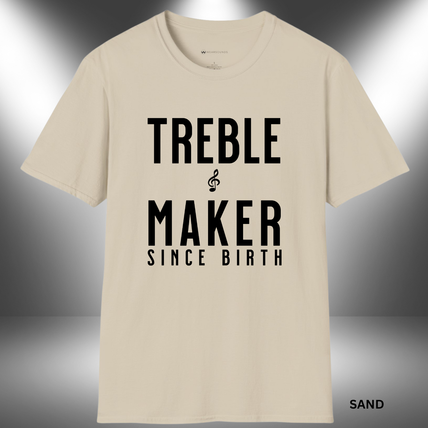 TREBLE MAKER SINCE BIRTH      | T-SHIRT - 7 colors - 9 sizes | Born to stir the sound and break the rules—one note at a time. 🎶