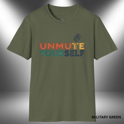 UNMUTE YOURSELF - THE MIC IS YOURS      | T-SHIRT - 7 colors - 9 sizes | Grab this design and let the world hear you.