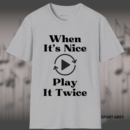 "When It’s Nice Play It Twice," with a circular replay icon featuring a play button in the center, positioned between the text.
